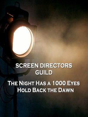 cover image of Screen Directors Guild: The Night Has a 1000 Eyes / Hold Back the Dawn